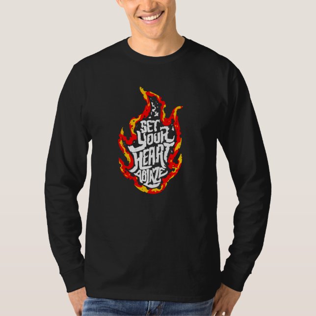Set Your Heart Ablaze T-Shirt (Front)