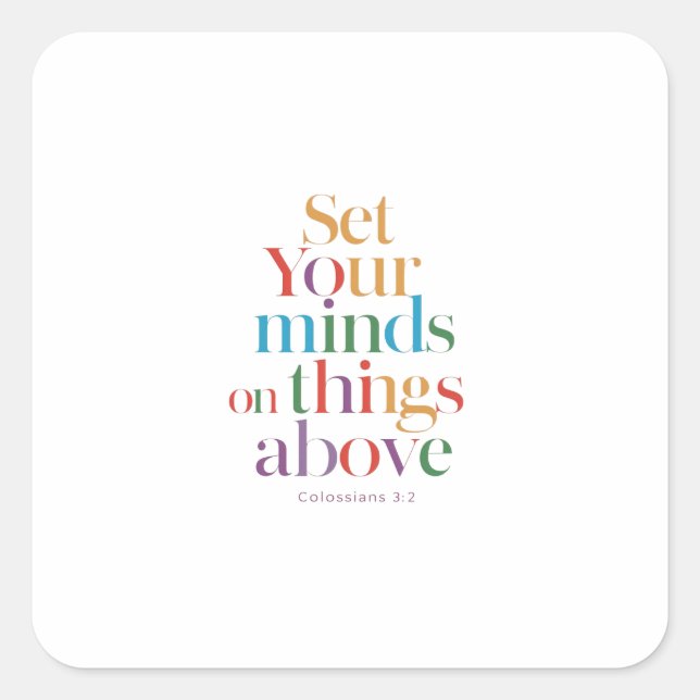 Set Your Mind With Heavenly Focus: Colossians 3:2 Square Sticker (Front)