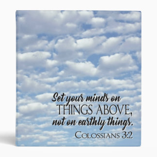 Set Your Minds on Things Above 3 Ring Binder