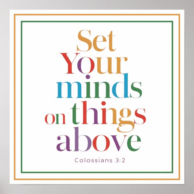 Set Your Minds On Things Above Christian Quote Poster (Front)