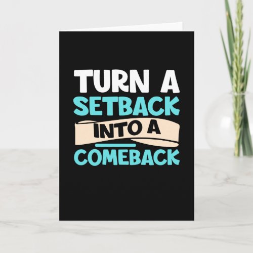 Setback Comeback Motivating Inspirational Quote Card