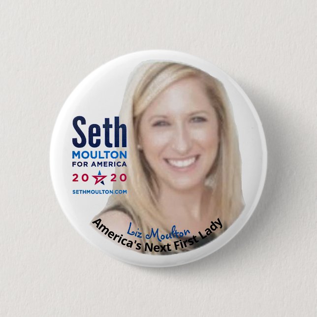 Seth Moulton 2020: Liz Moulton for First Lady Button (Front)