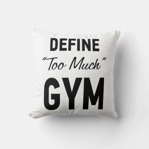 Sets too much gym throw pillow