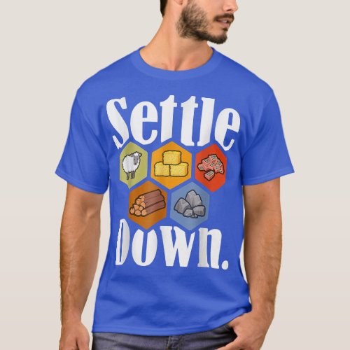 Settle Down Board Game Night Longest Settlers Shee T_Shirt