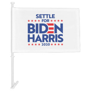 SETTLE FOR BIDEN HARRIS CAR FLAG
