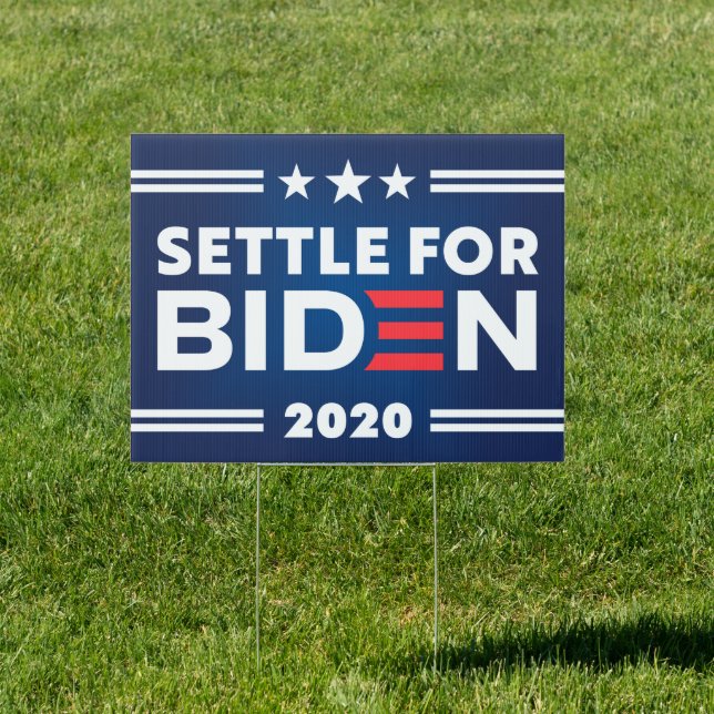 settle for biden sign (Insitu)