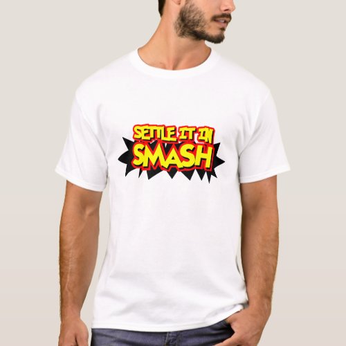 Settle It In Smash T_Shirt