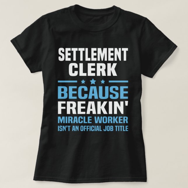 Settlement Clerk T-Shirt (Design Front)