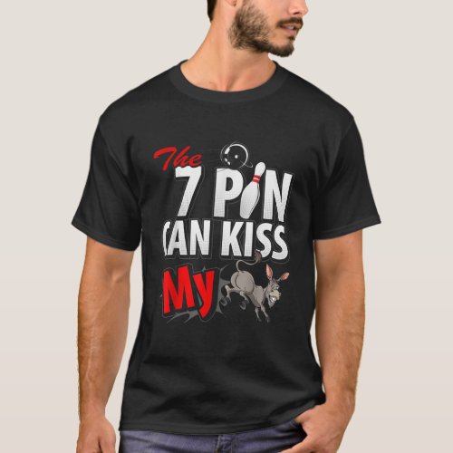 Seven 7 Pin Can Kiss My Funny 10 Pin Bowling Mens  T_Shirt