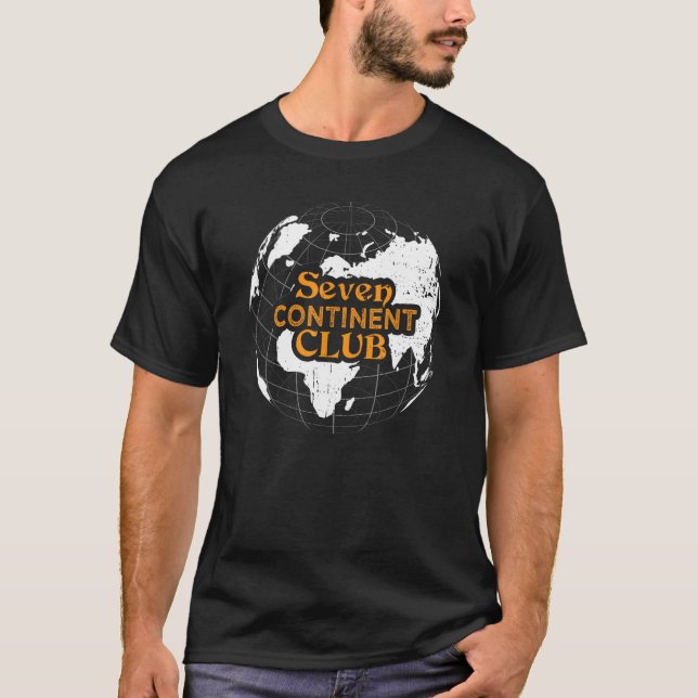 Seven Continent Club World Globetrotter Traveler T T-Shirt (Front)