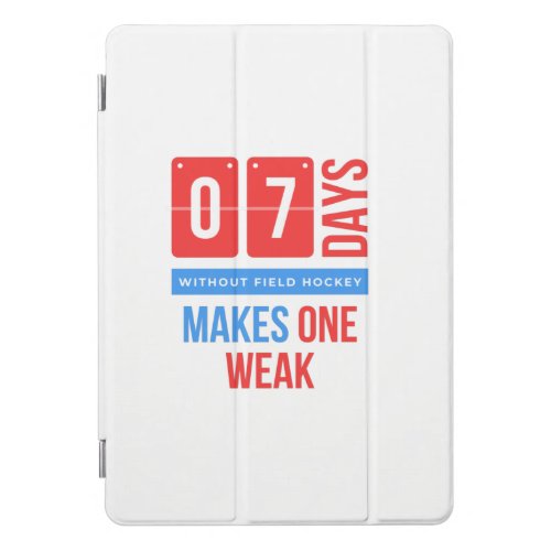 Seven days without field hockey makes one weak iPad pro cover