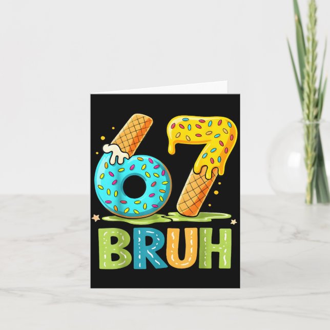 Seven Ice Drip Bruh Cream Six 67 Fun Card (Front)