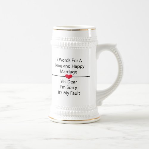 Seven Words For a Long and Happy Marriage Beer Stein