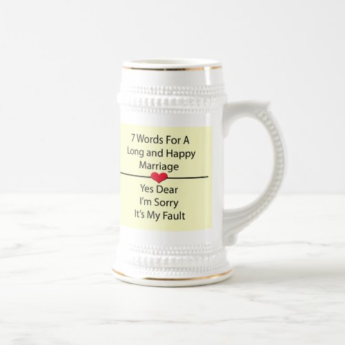 Seven Words For a Long and Happy Marriage Beer Stein