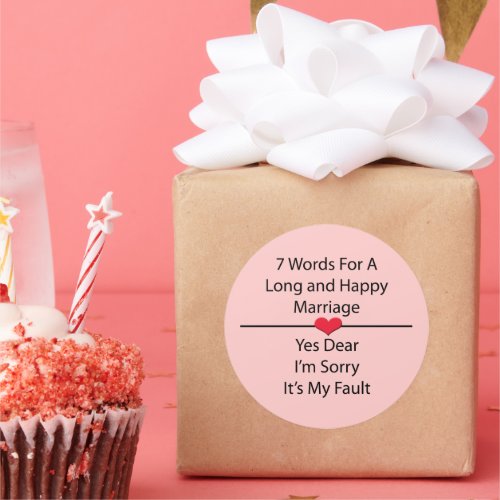 Seven Words For a Long and Happy Marriage Classic Round Sticker