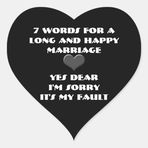 Seven Words For a Long and Happy Marriage Heart Sticker