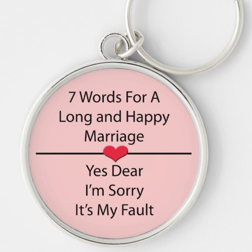 Seven Words For a Long and Happy Marriage Keychain