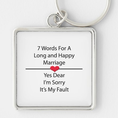 Seven Words For a Long and Happy Marriage Keychain