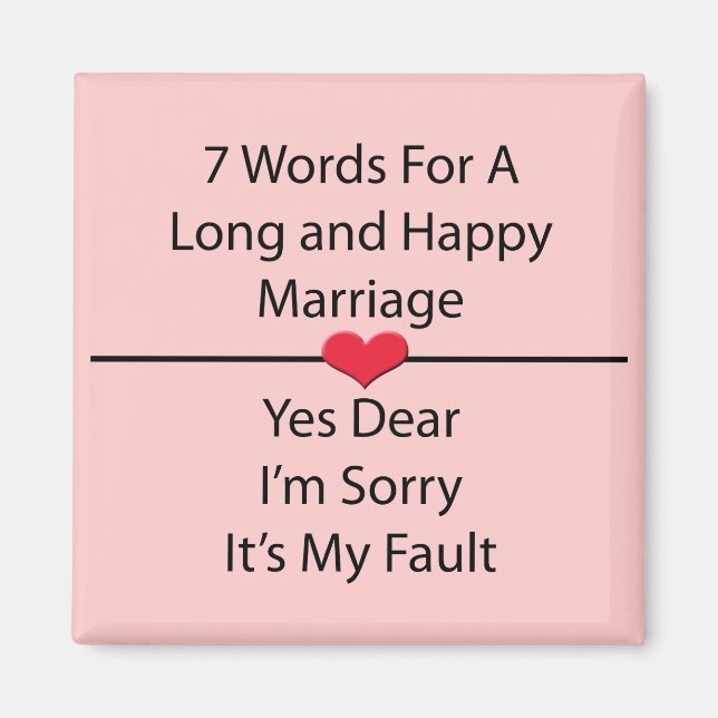 Seven Words For a Long and Happy Marriage Magnet (Front)