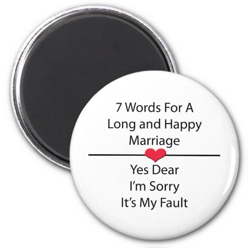 Seven Words For a Long and Happy Marriage Magnet