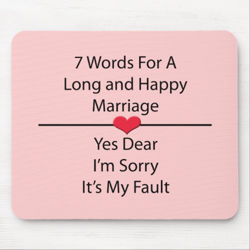 Seven Words For a Long and Happy Marriage Mouse Pad