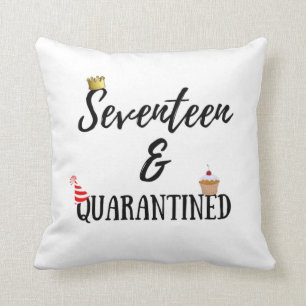 Seventeen Quarantined Birthday Gift 17 Years Old Throw Pillow
