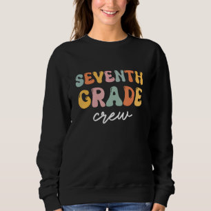 Seventh Grade Crew Retro Groovy Vintage First Day Sweatshirt
