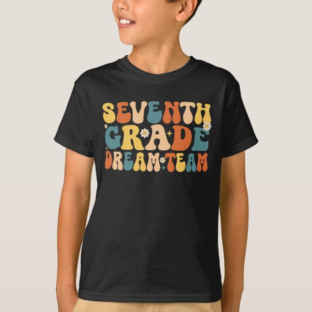 Seventh Grade Dream Team Back To School T-Shirt (Front)