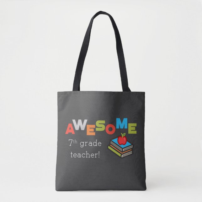 Seventh Grade Teacher Appreciation Awesome Tote Bag (Front)