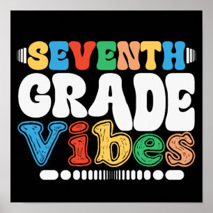 Seventh Grade Vibes 7th Grade Teacher Student Poster