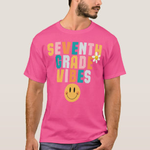 Seventh Grade Vibes 7th Grade Team 1st Day Of Scho T-Shirt