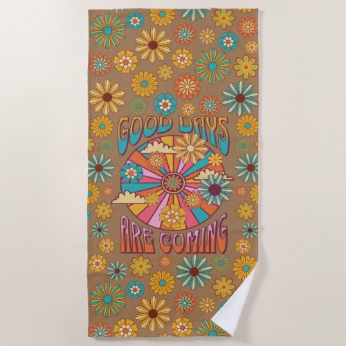 Seventies Retro Good Days Are Coming    Beach Towel