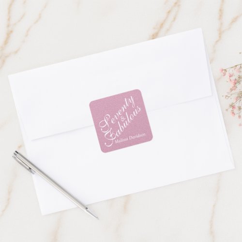 Seventy and Fabulous Pink Glitter Script Emblem  Square Sticker