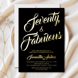 Seventy and Fabulous Script Birthday Black Gold Foil Invitation