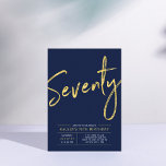 Seventy | Modern Gold & Blue 70th Birthday Party Invitation<br><div class="desc">Celebrate your special day with this simple stylish 70th birthday party invitation. This design features a brush script "Seventy" with a clean layout in navy blue & gold color combo. More designs available at my shop BaraBomDesign.</div>