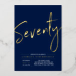 Seventy | Modern Gold Navy 70th Birthday Party Foil Invitation<br><div class="desc">Celebrate your special day with this stylish 70th birthday party foil invitation. This design features a chic gold foil text "Seventy" on a navy blue background. You can choose real foil stamp color(Gold,  Silver,  Rose gold). More designs and party supplies are available at my shop BaraBomDesign.</div>