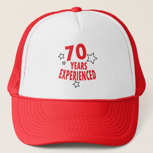 Seventy Years Experienced  70th Birthday Trucker Hat
