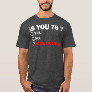 seventysix 76 Years Old Birthday 76th T-Shirt
