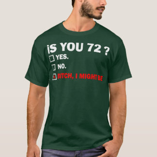 seventytwo 72 Years Old Birthday 72th T-Shirt