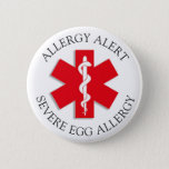 Severe Egg Allergy Alert Button at Zazzle