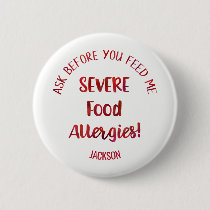 Severe Food Allergies Kids Personalized Don't Feed Pinback Button
