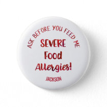 Severe Food Allergies Kids Personalized Don't Feed Pinback Button