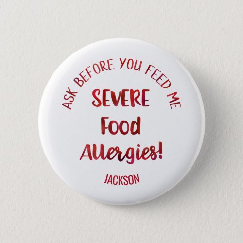 Severe Food Allergies Kids Personalized Dont Feed Pinback Button