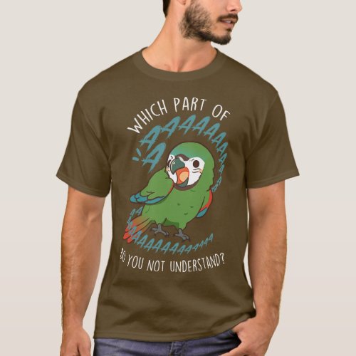 Severe Macaw Aaaa T_Shirt