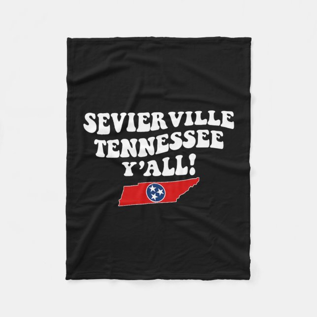 Sevierville Tennessee Y'all Tn Southern Vacation  Fleece Blanket (Front)