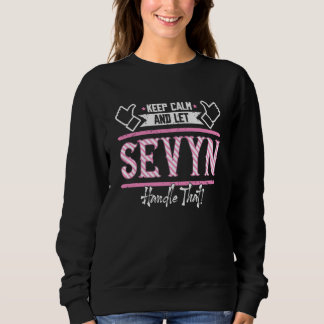 Sevyn Keep Calm and let Sevyn Handle that Sweatshirt