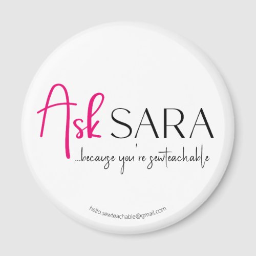 Sew Ask Sara Minimal Design Round Magnet