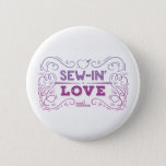 Sew-in Love Button at Zazzle