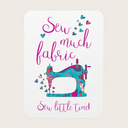 Sew Much Fabric Sewing Magnet