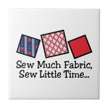 Sew Much Fabric Tile by Grandslam_Designs at Zazzle